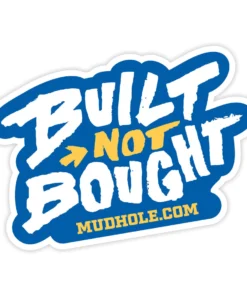 Supplies Mud Hole "Built Not Bought" Boat & Truck Decal